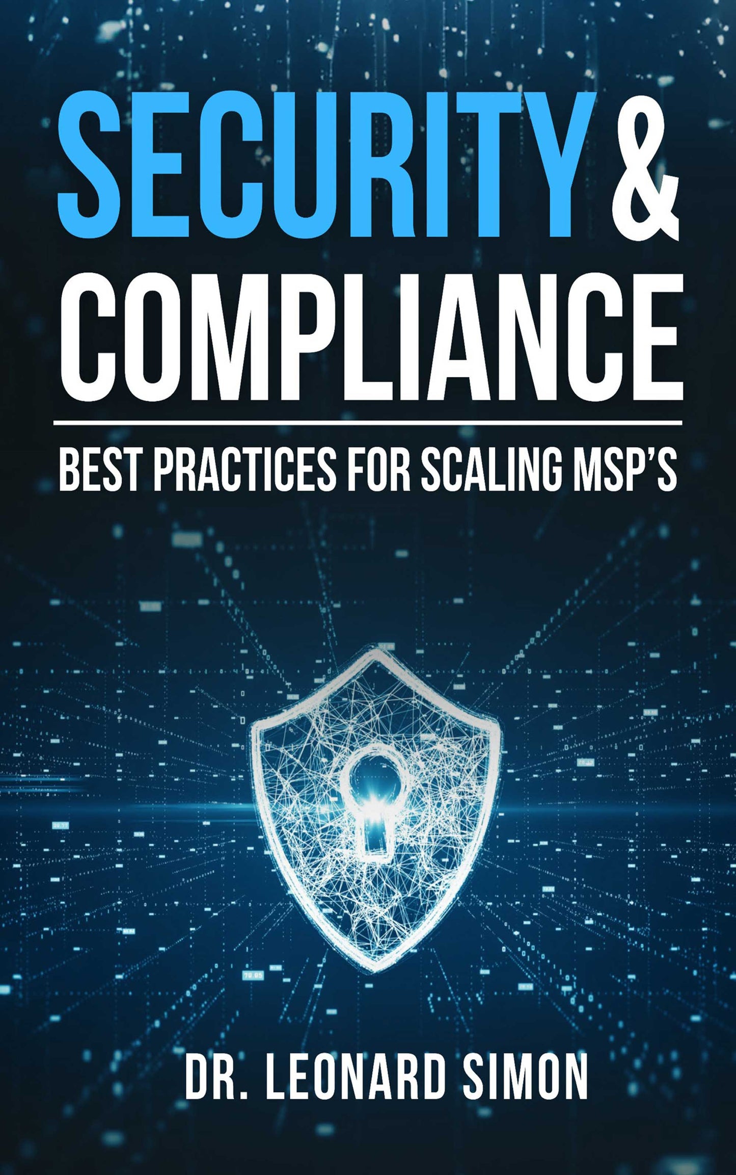 Security and Compliance Best Practices for Scaling MSP's